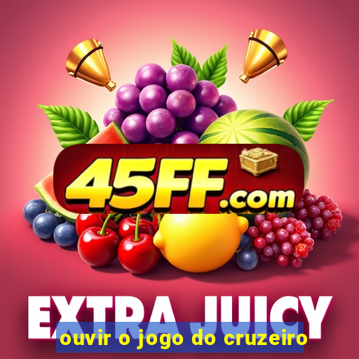 ouvir o jogo do cruzeiro